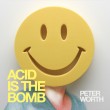 Acid Is The Bomb